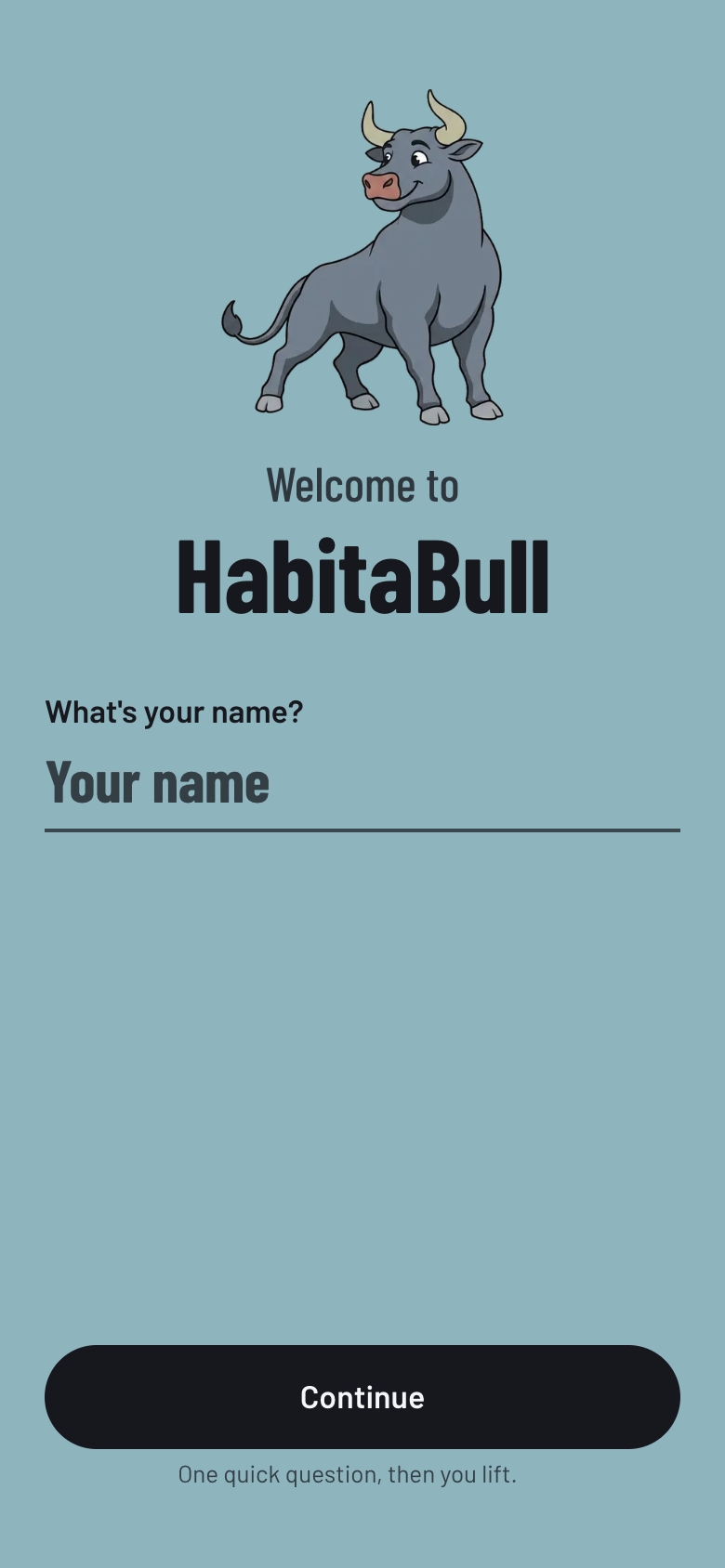 Welcome screen: the bull on the cyan field above the wordmark and a name field