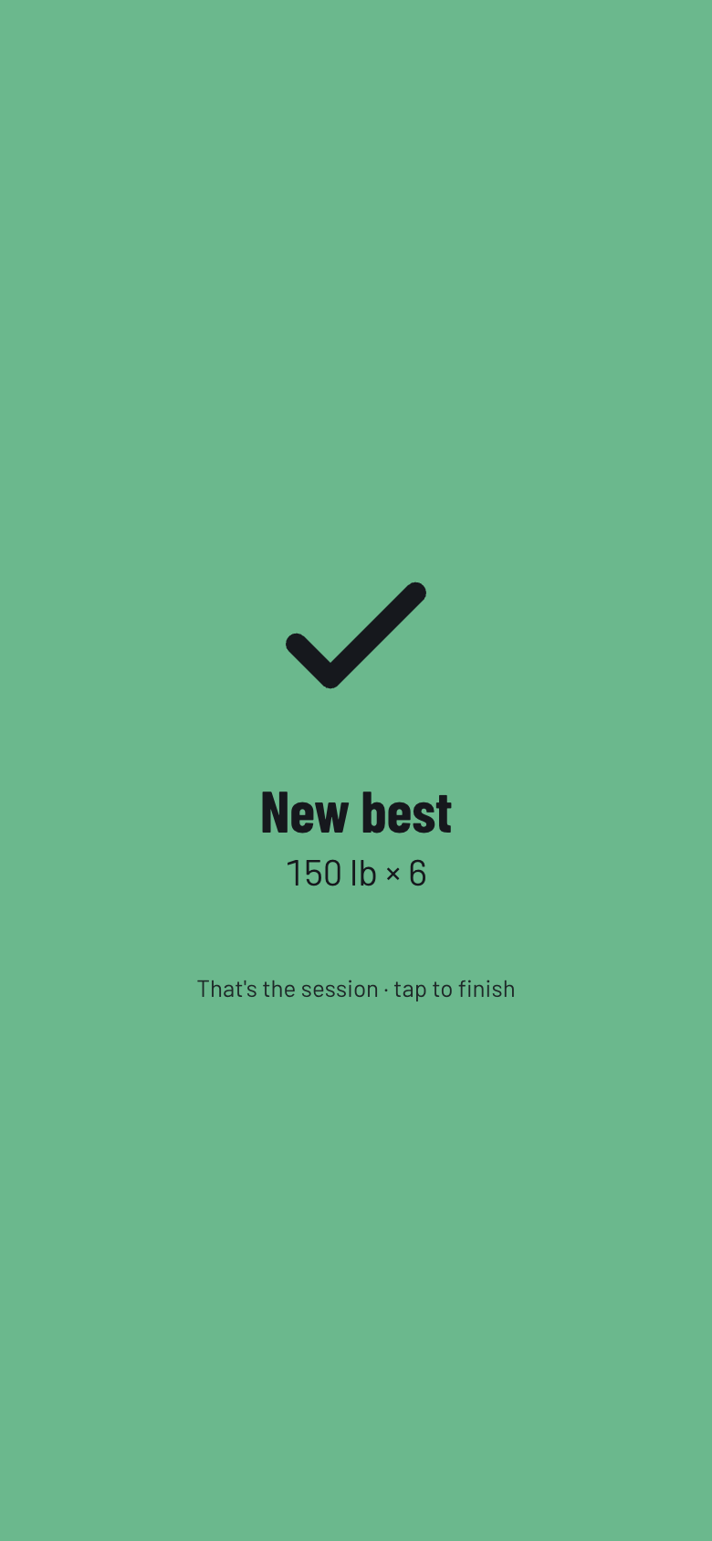 Set-logged confirmation on a green field: a check mark and the words New best, 150 lb by 6
