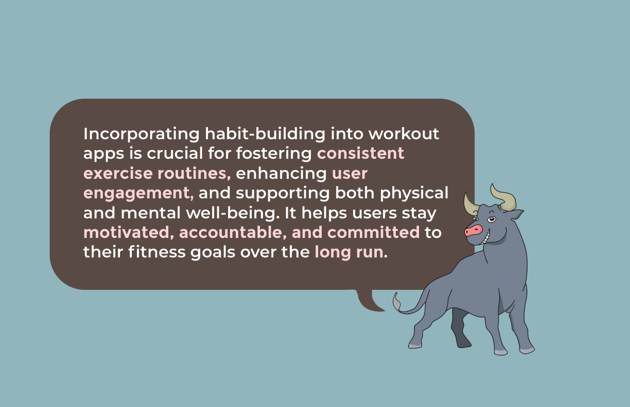 Design thesis: bull mascot: incorporating habit-building is crucial for consistent exercise routines