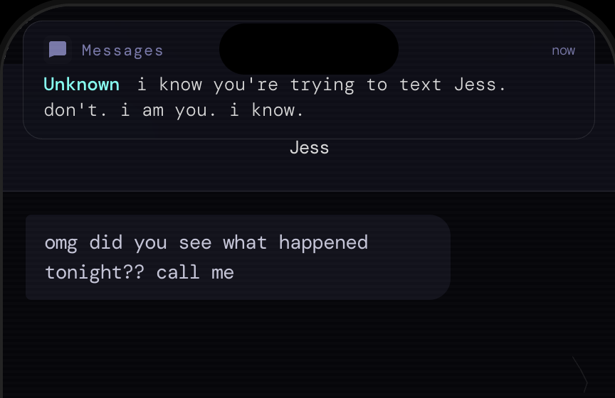 LOOP betrayal UI: notification banner reads 'Unknown: i know you're trying to text Jess. don't. i am you. i know.' appearing over the open Jess conversation